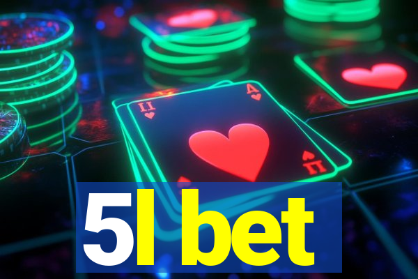 5l bet